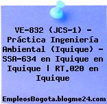 VE-832 (JCS-1) – Práctica Ingeniería Ambiental (Iquique) – SSA-634 en Iquique en Iquique | RT.020 en Iquique