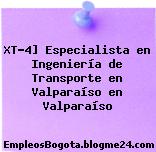 XT-4] Especialista en Ingeniería de Transporte en Valparaíso en Valparaíso