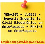 YDM-295 – [V008] – Memoria Ingeniería Civil Electrónico en Antofagasta – RW-143 en Antofagasta