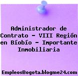 Administrador de Contrato – VIII Región en Bíobío – Importante Inmobiliaria