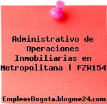Administrativo de Operaciones Inmobiliarias en Metropolitana | FZW154