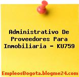 Administrativo De Proveedores Para Inmobiliaria – KU759