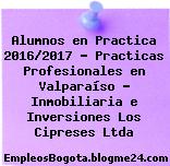 Alumnos en Practica 2016/2017 – Practicas Profesionales en Valparaíso – Inmobiliaria e Inversiones Los Cipreses Ltda