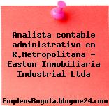 Analista contable administrativo en R.Metropolitana – Easton Inmobiliaria Industrial Ltda