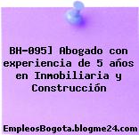 BH-095] Abogado con experiencia de 5 años en Inmobiliaria y Construcción