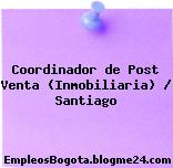 Coordinador de Post Venta (Inmobiliaria) / Santiago