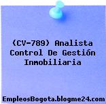 (CV-789) Analista Control De Gestión Inmobiliaria