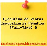 Ejecutiva de Ventas Inmobiliaria Peñaflor (Full-Time) D