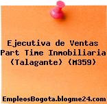Ejecutiva de Ventas Part Time Inmobiliaria (Talagante) (M359)