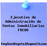 Ejecutivo de Administración de Ventas Inmobiliarias FBC86