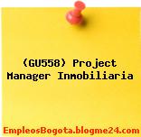 (GU558) Project Manager Inmobiliaria