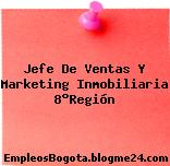 Jefe de Ventas y Marketing- Inmobiliaria 8°Región