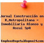 Jornal Construcción en R.Metropolitana – Inmobiliaria Alonso y Ascui SpA