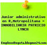 Junior administrativo en R.Metropolitana – INMOBILIARIA PATRICIO LYNCH