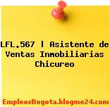 LFL.567 | Asistente de Ventas Inmobiliarias Chicureo