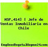 MSP.414] | Jefe de Ventas Inmobiliaria en Chile