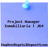 Project Manager Inmobiliaria | J64