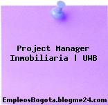 Project Manager Inmobiliaria | UWB