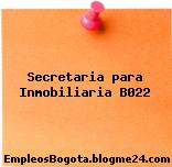 Secretaria para Inmobiliaria B022
