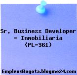 Sr. Business Developer – Inmobiliaria (PL-361)