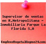 Supervisor de ventas en R.Metropolitana – Inmobiliaria Parque La Florida S.A