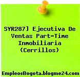 SYR287] Ejecutiva De Ventas Part-Time Inmobiliaria (Cerrillos)