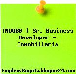 TNO080 | Sr. Business Developer – Inmobiliaria