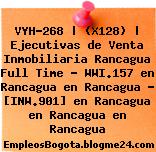 VYH-268 | (X128) | Ejecutivas de Venta Inmobiliaria Rancagua Full Time – WWI.157 en Rancagua en Rancagua – [INW.901] en Rancagua en Rancagua en Rancagua