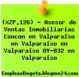 (XZP.126) – Asesor de Ventas Inmobiliarias Concon en Valparaíso en Valparaíso en Valparaíso OY-832 en Valparaíso