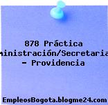 878 Práctica Administración/Secretariado – Providencia
