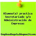 Alumno(a) practica Secretariado y/o Administración de Empresas