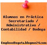 Alumnos en Práctica Secretariado / Administrativo / Contabilidad / Bodega