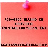 (CD-098) ALUMNO EN PRACTICA ADMINISTRACION/SECRETARIADO