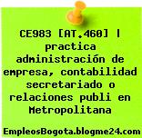CE983 [AT.460] | practica administración de empresa, contabilidad secretariado o relaciones publi en Metropolitana