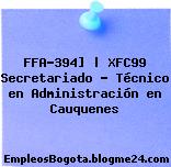 FFA-394] | XFC99 Secretariado – Técnico en Administración en Cauquenes
