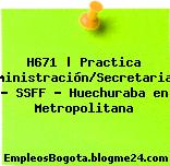 H671 | Practica Administración/Secretariado – SSFF – Huechuraba en Metropolitana
