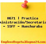 H671 | Practica Administración/Secretariado – SSFF – Huechuraba