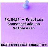 (K.642) – Practica Secretariado en Valparaíso