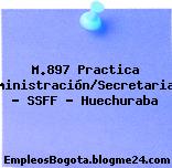 M.897 Practica Administración/Secretariado – SSFF – Huechuraba