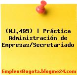 (NJ.495) | Práctica Administración de Empresas/Secretariado