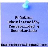 Práctica Administración, Contabilidad y Secretariado