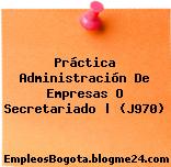 Práctica Administración De Empresas O Secretariado | (J970)