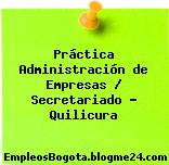 Práctica Administración de Empresas / Secretariado – Quilicura