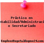 Práctica en Contabilidad/Administración o Secretariado