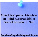 Práctica para Técnico en Administración o Secretariado – San