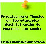 Practica para Técnico en Secretariado/ Administración de Empresas Las Condes