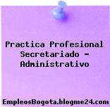 Practica Profesional Secretariado – Administrativo