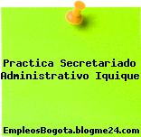 Practica Secretariado Administrativo Iquique