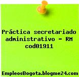 Práctica secretariado administrativo – RM cod01911