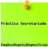 Práctica – Secretariado